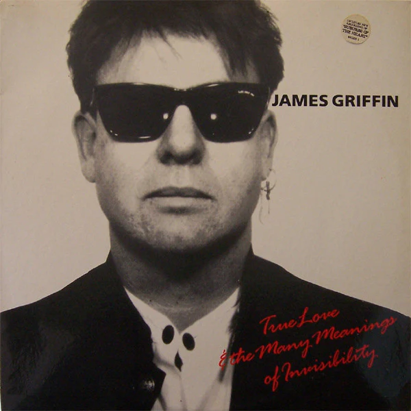James Griffin – True Love & The Many Meanings Of Invisibility (VG+/VG+) – LP, AU 1987