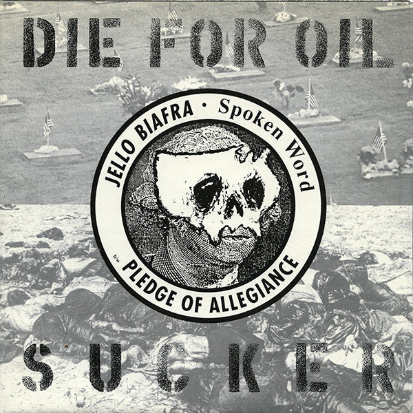 Jello Biafra – Die For Oil, Sucker (VG+/VG+) – 7", US 1991
