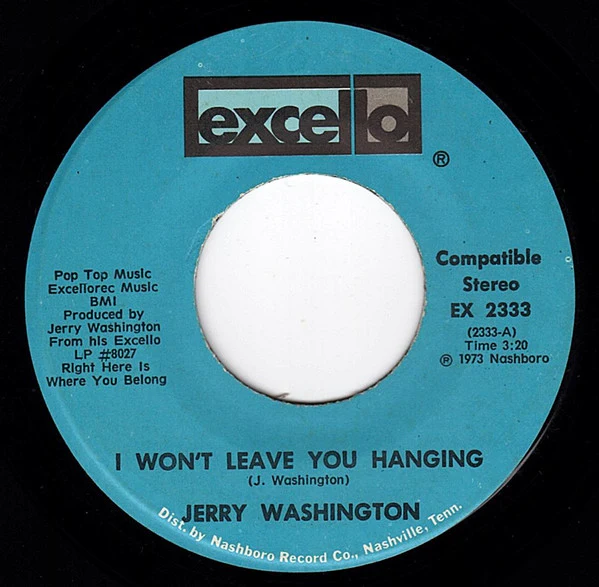 Jerry Washington – I Won't Leave You Hanging / I Come A Long Ways (VG+/Generic) – 7", US 1973