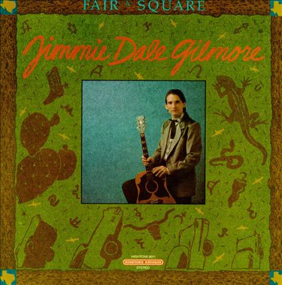 Jimmie Dale Gilmore – Fair & Square (VG/VG+) – LP, UK 1988