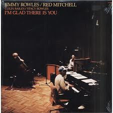 Jimmy Rowles, Red Mitchell, Colin Bailey, Stacy Rowles – I'm Glad There Is You (E/VG+) – LP, US 1987