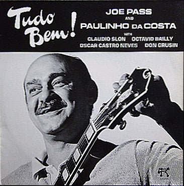 Joe Pass, Paulinho Da Costa – Tudo Bem! (E/E) – LP, US 1978
