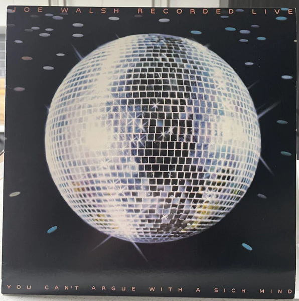 Joe Walsh – You Can't Argue With A Sick Mind (E/E) – LP, AU 1984