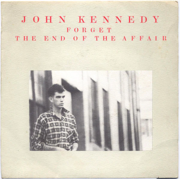 John Kennedy – Forget / The End Of The Affair (E/VG+) – 7", AU 1984