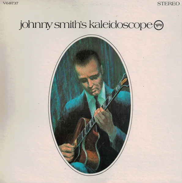 Johnny Smith – Johnny Smith's Kaleidoscope (VG+/VG+) – LP, US 1968