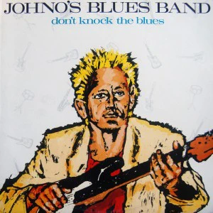Johno's Blues Band – Don't Knock The Blues (VG+/VG+) – LP, AU 1988