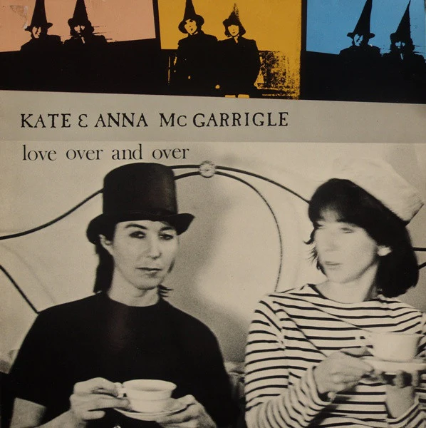 Kate & Anna McGarrigle – Love Over And Over (E/E) – LP, UK 1982