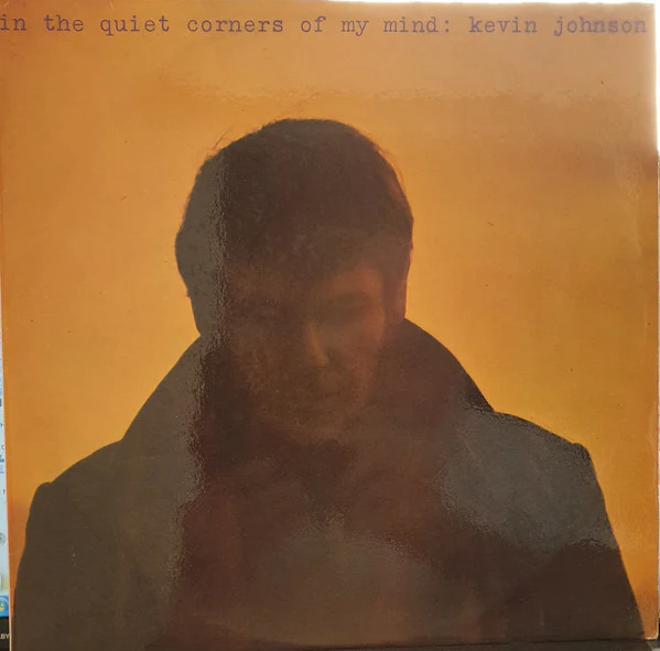 Kevin Johnson – In The Quiet Corners Of My Mind (VG+/VG+) – LP, AU 1969