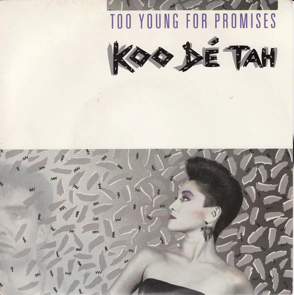 Koo Dé Tah – Too Young For Promises (VG+/VG+) – 7", AU 1985