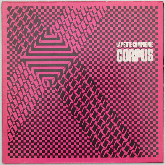 La Petite Compagnie – Corpus (NM/VG+) – LP, FR 1975