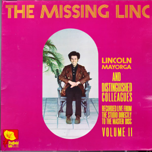 Lincoln Mayorga And Distinguished Colleagues – The Missing Linc (Volume II) (VG+/VG+) – LP, DE 1972