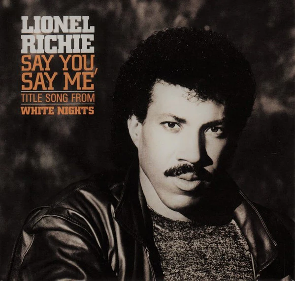 Lionel Richie – Say You, Say Me (E/E) – 7", AU 1985