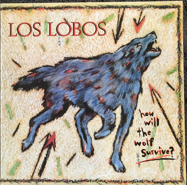 Los Lobos – How Will The Wolf Survive? (E/VG+) – LP, AU 1984