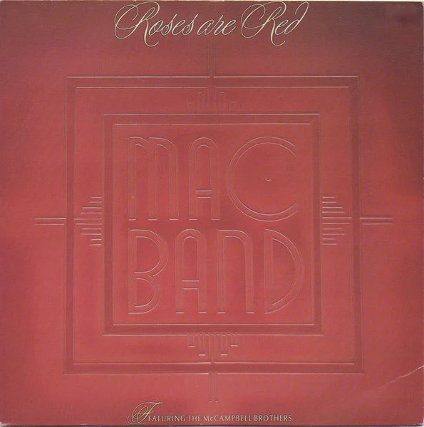 Mac Band Featuring The McCampbell Brothers – Roses Are Red (VG/Generic) – 7", UK 1988