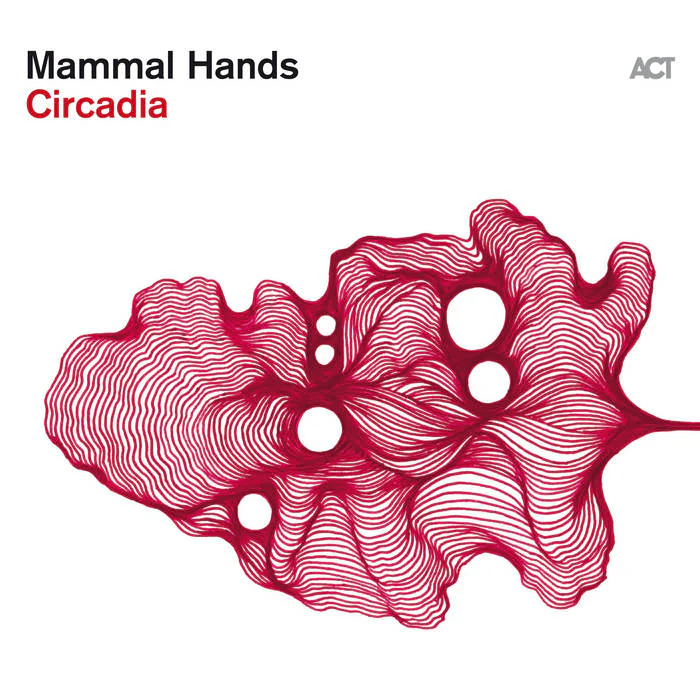 Mammal Hands – Circadia