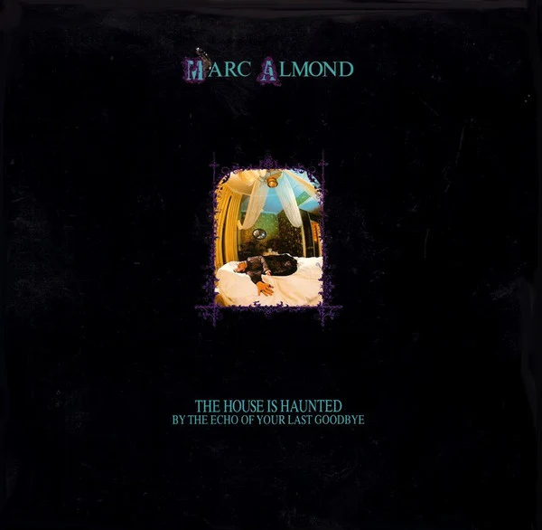 Marc Almond – The House Is Haunted By The Echo Of Your Last Goodbye (VG+/VG+) – 12", UK 1985