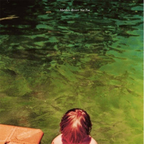 Matthew Revert – Not You (NM/NM) – LP, US 2014