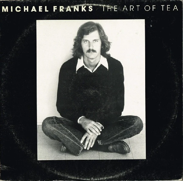 Michael Franks – The Art Of Tea (VG+/VG+) – LP, AU 1976