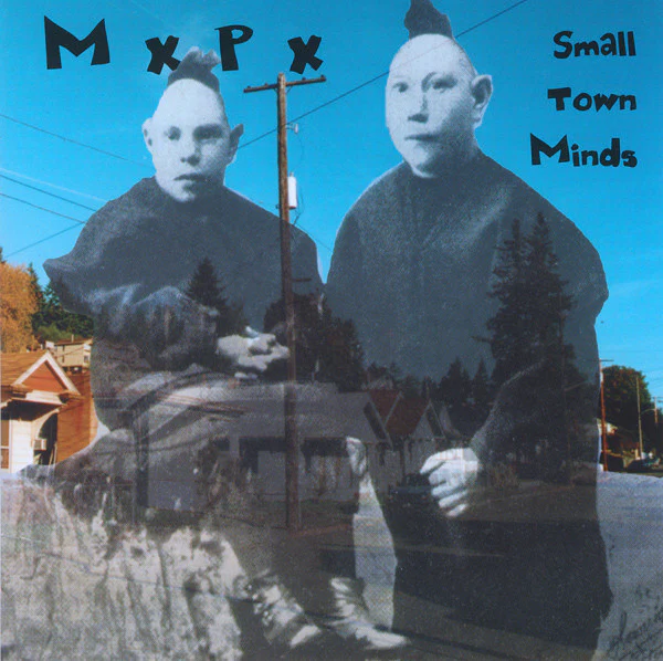 MxPx – Small Town Minds (VG/VG+) – 7", US 1997