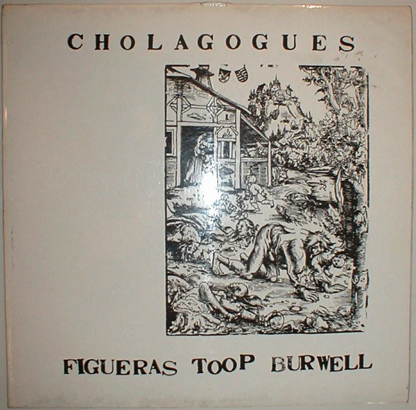 Nestor Figueras, David Toop, Paul Burwell – Cholagogues (E/VG+) – LP, UK 1977
