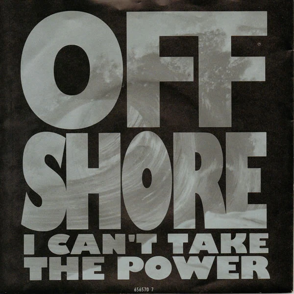 Off-Shore – I Can't Take The Power (VG+/VG+) – 7", UK 1990