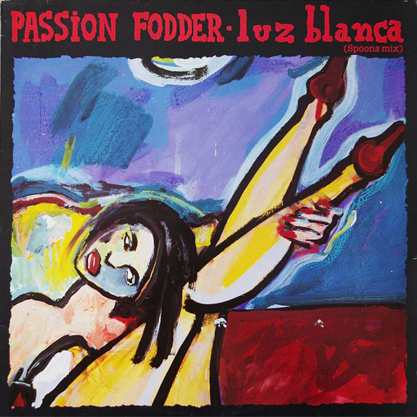 Passion Fodder – Luz Blanca (Spoons Mix) (VG+/VG+) – 12", UK 1986