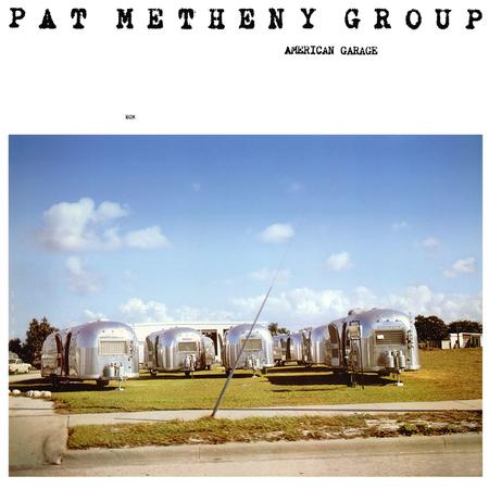 Pat Metheny Group – American Garage (ECM)