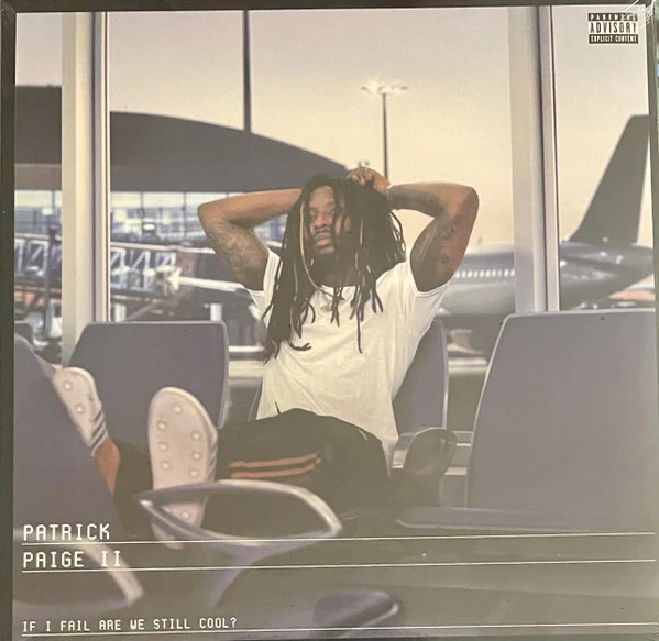 Patrick Paige II – If I Fail Are We Still Cool? (E/E) – LP, North America (inc Mexico) 2021