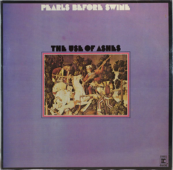 Pearls Before Swine – The Use Of Ashes (VG+/VG+) – LP, AU