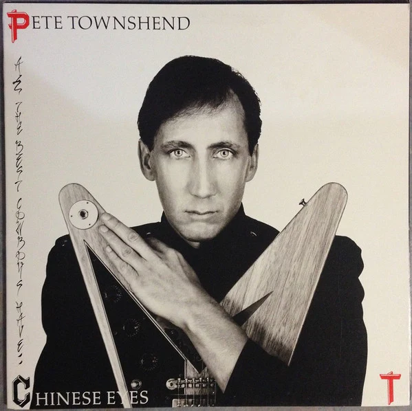 Pete Townshend – All The Best Cowboys Have Chinese Eyes (VG/VG) – LP, AU 1982