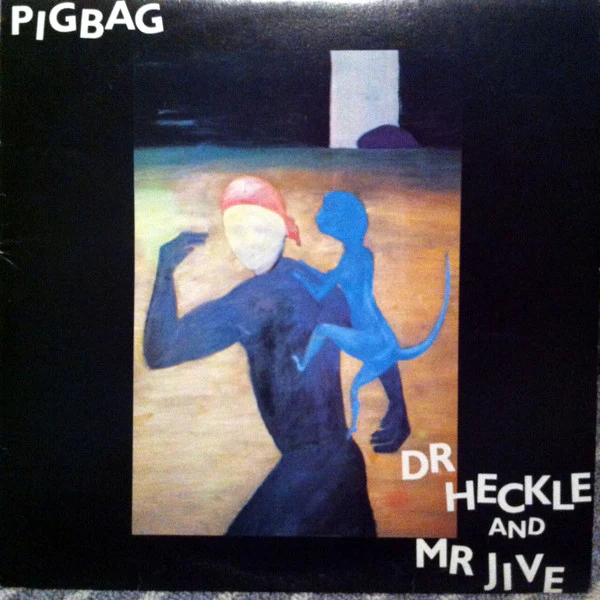 Pigbag – Dr Heckle And Mr Jive (VG/VG) – LP, AU 1982