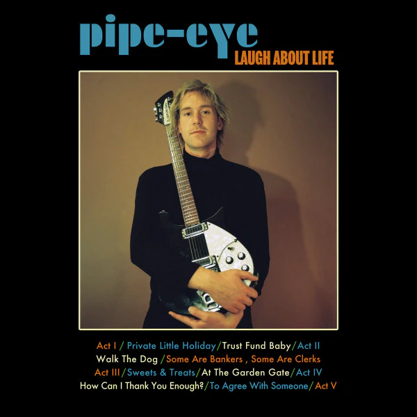 Pipe-eye – Laugh About Life (E/VG+) – LP, AU 2017