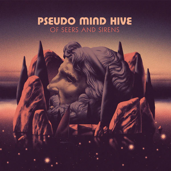 Pseudo Mind Hive – Of Seers & Sirens (E/E) – LP, AU 2019