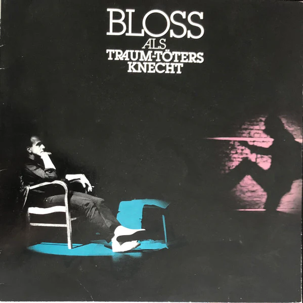 Rainer Bloss – Traum-Töters Knecht (VG+/VG+) – LP, DE 1982