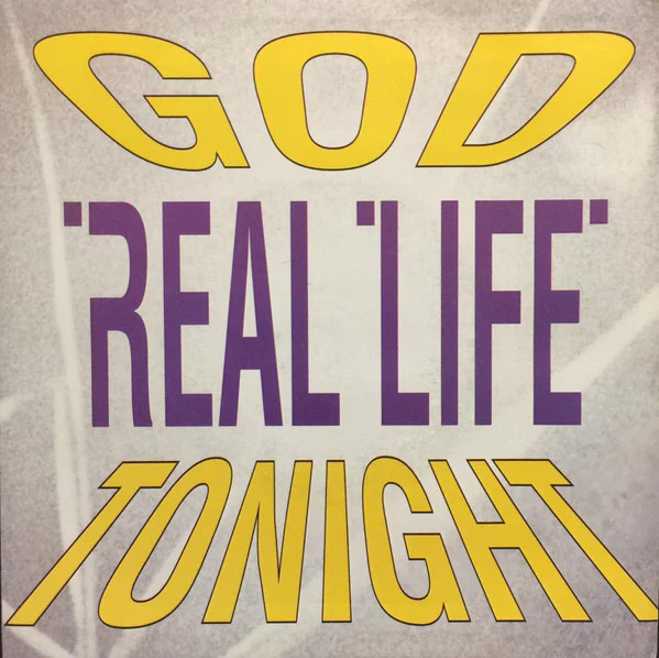Real Life – God Tonight (E/E) – 7", AU 1990