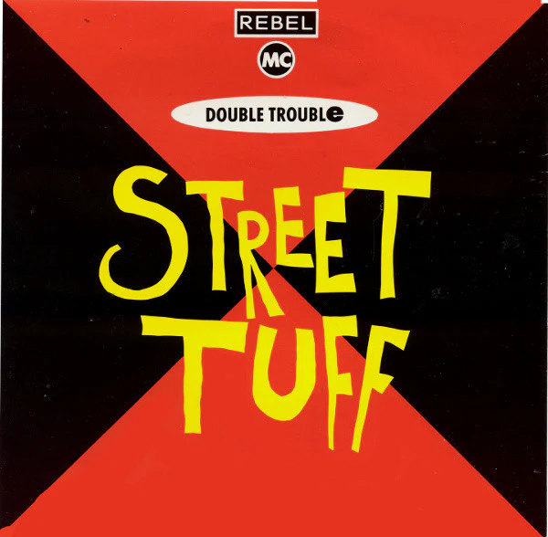 Rebel MC, Double Trouble – Street Tuff (VG/VG+) – 7", UK 1989