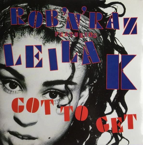 Rob 'N' Raz, Leila K – Got To Get (VG/Generic) – 7", UK 1989