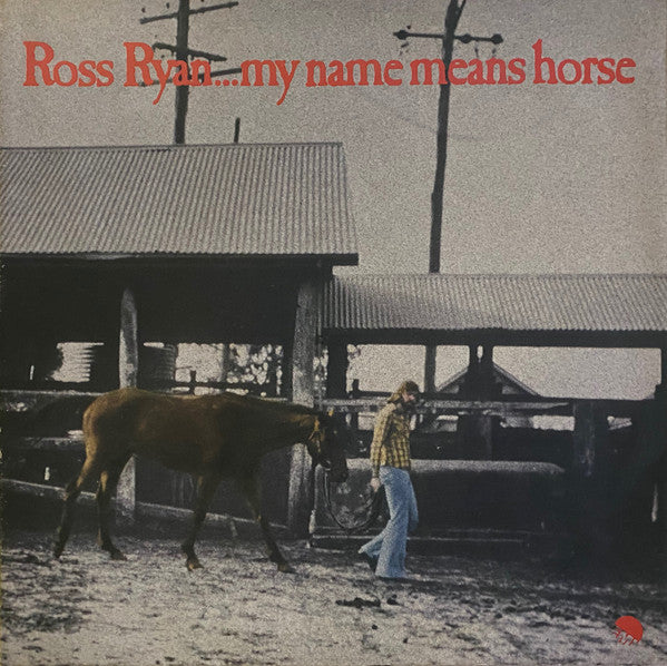 Ross Ryan – ...My Name Means Horse (VG/VG) – LP, AU 1974