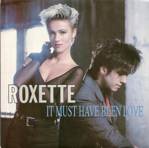 Roxette – It Must Have Been Love (E/E) – 7", AU 1990