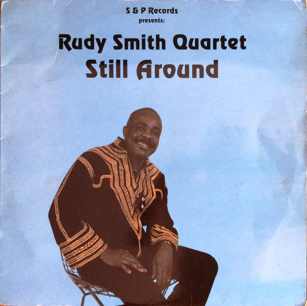 Rudy Smith Quartet – Still Around (VG+/VG+) – LP, SE 1984