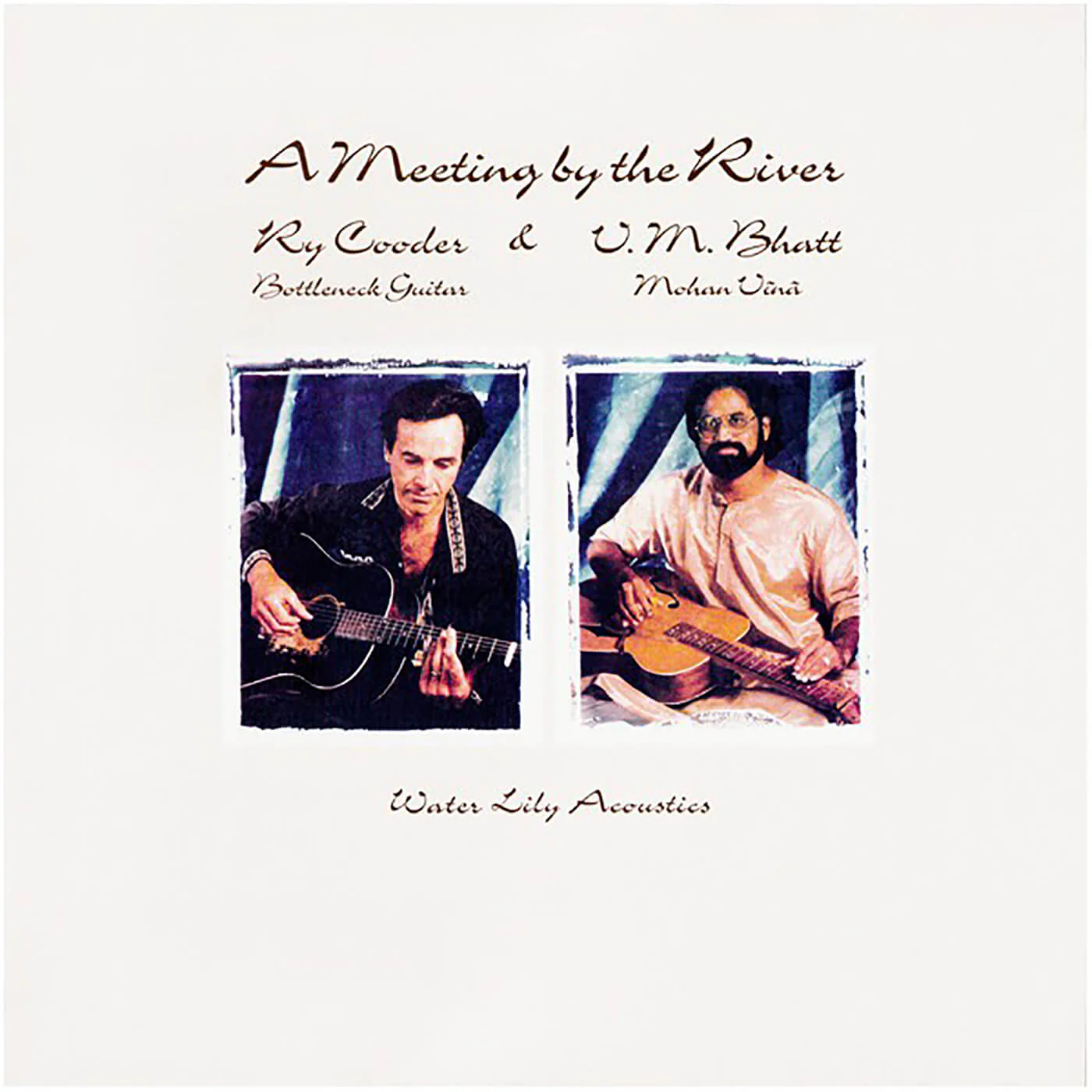 Ry Cooder & V.M. Bhatt - Meeting By the River (2xLP, 180g, QRP, Analogue Productions)