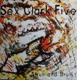 Sex Clark Five – Strum And Drum! (VG+/VG+) – LP, UK 1988