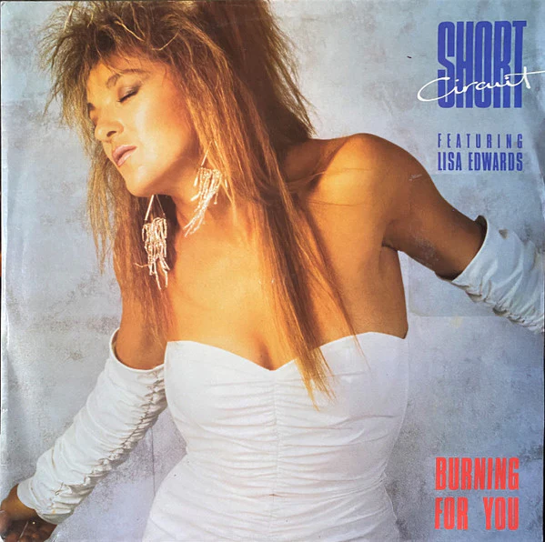 Short Circuit – Burning For You (VG/VG) – 12", AU 1988