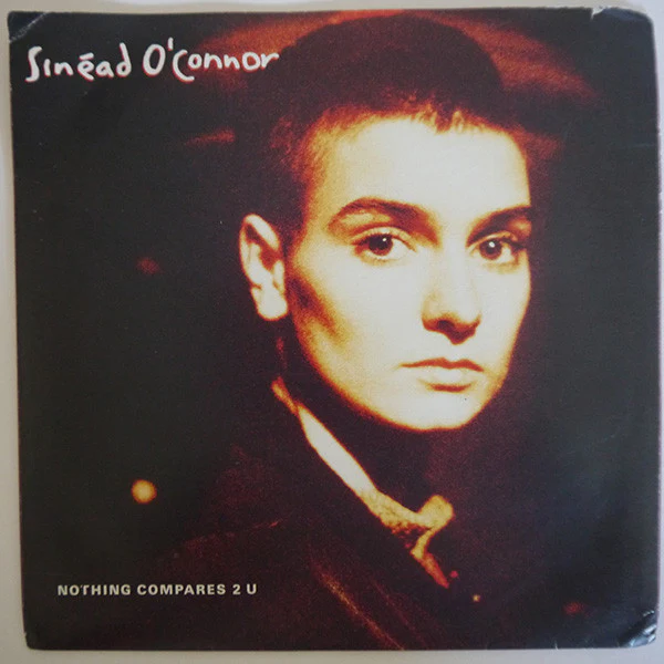 Sinéad O'Connor – Nothing Compares 2 U (VG+/Generic) – 7", Australasia 1990