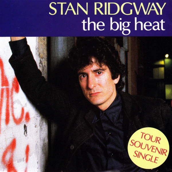 Stan Ridgway – The Big Heat (VG+/VG+) – 7", AU 1987