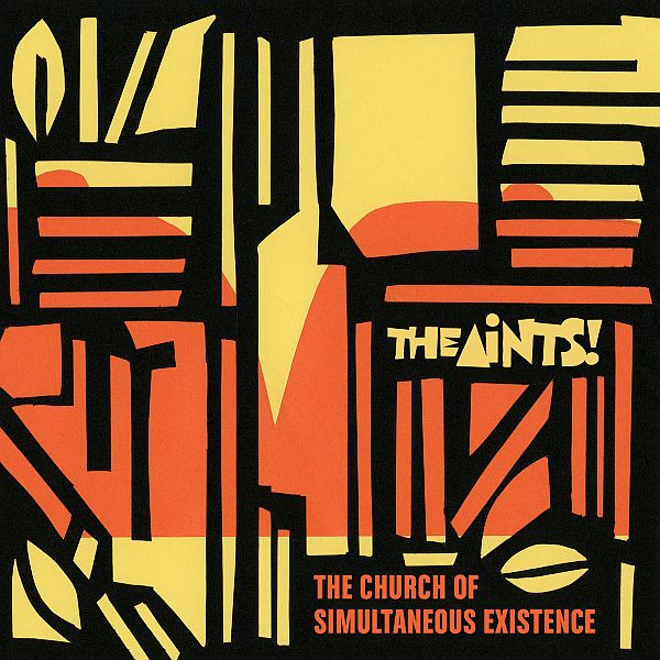The Aints – The Church of Simultaneous Existence