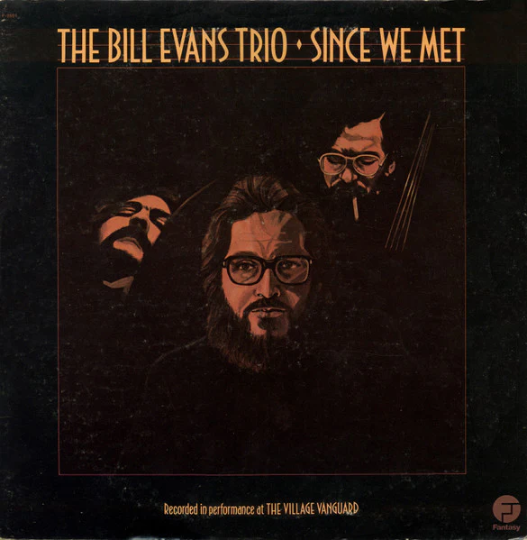 The Bill Evans Trio – Since We Met (VG+/VG) – LP, US 1976