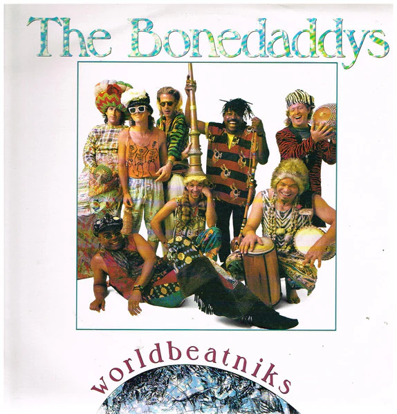 The Bonedaddys – Worldbeatniks (VG+/VG+) – LP, AU 1989