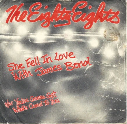 The Eighty Eights – ( She Fell In Love With ) James Bond (VG+/VG+) – 7", AU 1981