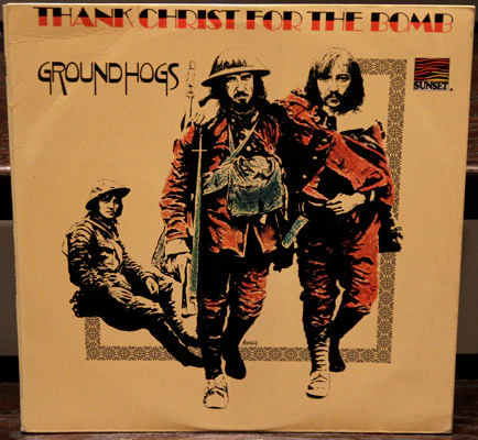 The Groundhogs – Thank Christ For The Bomb (E/VG+) – LP, UK